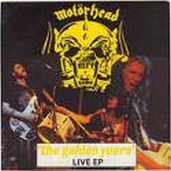Motorhead - The Golden Years - Bronze