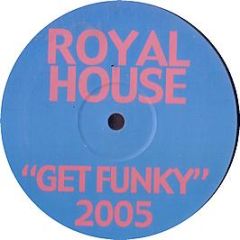 Royal House - Get Funky (2005 Remix) - White