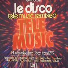 Tele Music Presents - Le Disco - Tele Music Remixed - Djhistory.Com