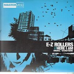 E-Z Rollers - Here I Am (Basher Remix) - The Mastermind Records 1