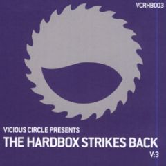 Vicious Circle Presents - The Hardbox Strikes Back (Volume 3) - Vicious Circle 