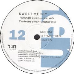 Sweet Mercy - Take Me Away - TEN
