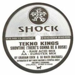 Tekno Kings - Showtime(There's Gonna Be A Rush) - Shock Records