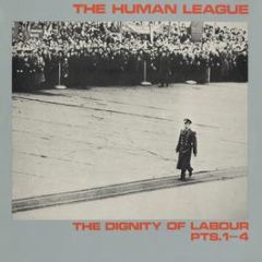 Human League - The Dignity Of Labour - Fast Product