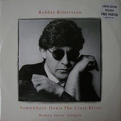 Robbie Robertson - Somewhere Down The Crazy River - Geffen