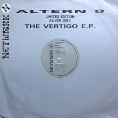 Altern 8 - Vertigo EP / Infiltrate 202 (Silver Vinyl) - Network
