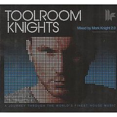 Mark Knight Presents - Toolroom Knights - Toolroom