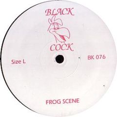 Black Cock Presents - Frog Scene / Luna Party - Black Cock Re-Press