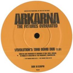 Arkarna - The Futures Overrated - WEA