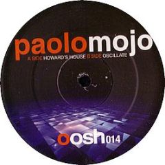Paolo Mojo  - Howard's House - Oosh