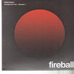 Various Artists - Worlds On Fire (Volume 1) - Fireball