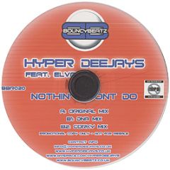 Hyper Deejays Feat Elva - Nothin' I Wont Do - Bouncy Beatz