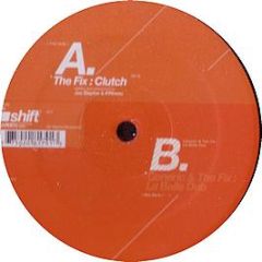 The Fix & Generic - Clutch - Shift Records