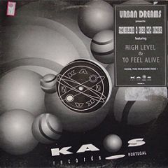 Urban Dreams Present - High Level/To Feel Alive - Kaos