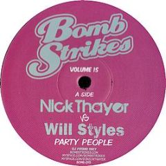Nick Thayer Vs Will Styles - Party People - Bomb Strikes