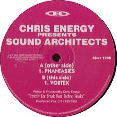 Chris Energy Presents Sound Architects - Phantasies - Reinforced