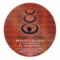 Brockie - Turntable 1 / Dangerous (Re-Press) - Undiluted