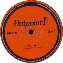 Jason Kaye & Steve Gurley - Set It Out / Can't Wait - Hotpoint