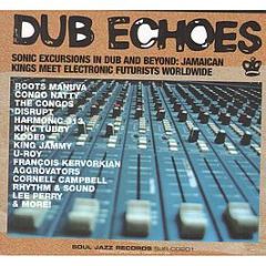 Soul Jazz Records Presents - Dub Echoes - Soul Jazz 