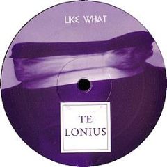Telonius - Like What - Gomma