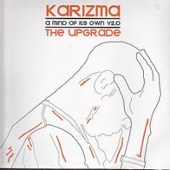 Karizma - A Mind Of Its Own V2.0 (The Upgrade) - R2 Records