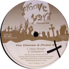 Kalani Bob & Remegel - The Cheese & Pickle EP - Groove Yard
