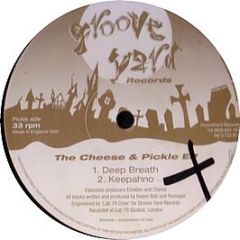 Kalani Bob & Remegel - The Cheese & Pickle EP - Groove Yard