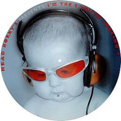 Head Horny's - I'm The 1 You'Re Looking 4 (Picture Disc) - Print Records