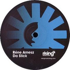 Rene Amesz - Da Slick - Rising Music