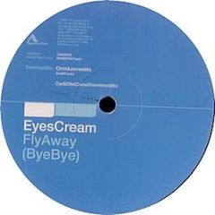 Eyescream - Flyaway (Bye Bye) - EMI