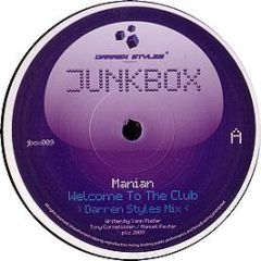 Manian - Welcome To The Club (Darren Styles Remix) - Junkbox
