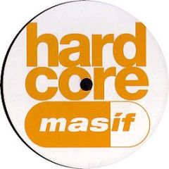 Hardcore Masif / Weaver & Tom-E - Bullet In The Gun / Skydive (I Feel Wonderful) - Hardcore Masif