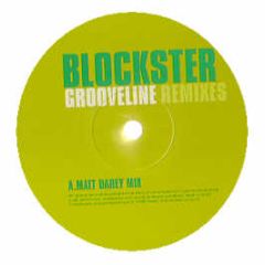 Blockster - Grooveline (Remixes) - Ministry Of Sound