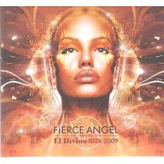 Fierce Angel Presents - El Divino (Ibiza 2009) - Fierce Angel