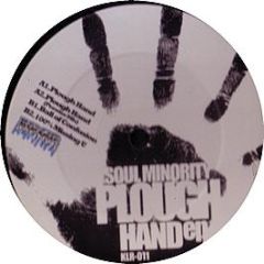Soul Minority - Plough Hand EP - Kolour Records