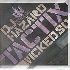 DJ Hazard - Tactix / Wicked So - Playaz