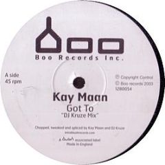 Kay Maan - Got To - Bush Boo
