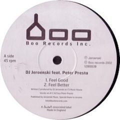 DJ Jeroenski Feat Peter Presta - Feel Good - Bush Boo