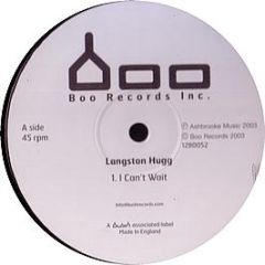 Langston Hugg - I Can't Wait - Bush Boo