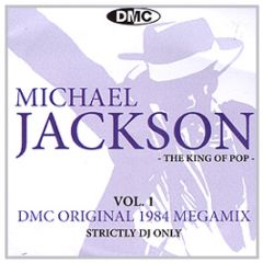 Michael Jackson - The King Of Pop (Volume 1 - Dmc 1984 Megamix) - DMC