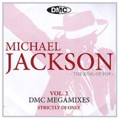 Michael Jackson - The King Of Pop (Volume 2 - Dmc Megamixes) - DMC