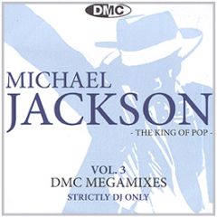 Michael Jackson - The King Of Pop (Volume 3 - Dmc Megamixes) - DMC