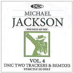 Michael Jackson - The King Of Pop (Volume 4 - 2 Trackers & Remixes) - DMC