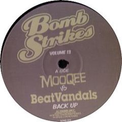 Mooqee Vs Beatvandals - Back Up - Bomb Strikes