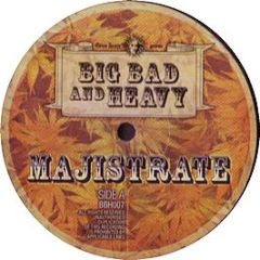 Majistrate & Nicol - Pussy Killa - Big Bad & Heavy 7
