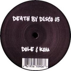 Dole & Kom - Fit For Fun - Death By Disco 5