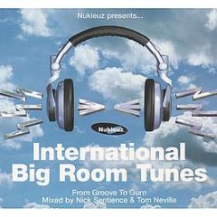 Nukleuz Presents - International Big Room Tunes - Nukleuz