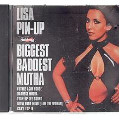 Lisa Pin Up  - Biggest Baddest Mutha - Nukleuz