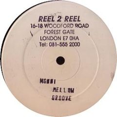 Reel 2 Reel - Mellow Groove - Reel 2 Reel
