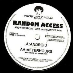 Random Access - Android - Problem Child